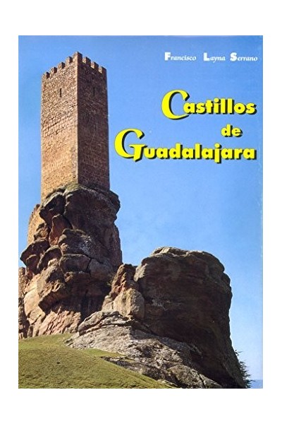 Castillos de Guadalajara. Obras Completas de Layna 2.